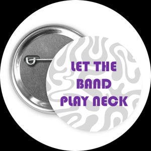 Let the Band Play Neck Button