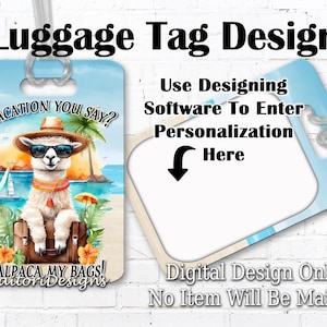 Vacation You Say? Alpaca My Bags Luggage Tag Sublimation Design Template