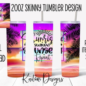 Sunrise Sunburn Sunset Repeat 20oz Skinny Tumbler Sublimation Design-Digital Download