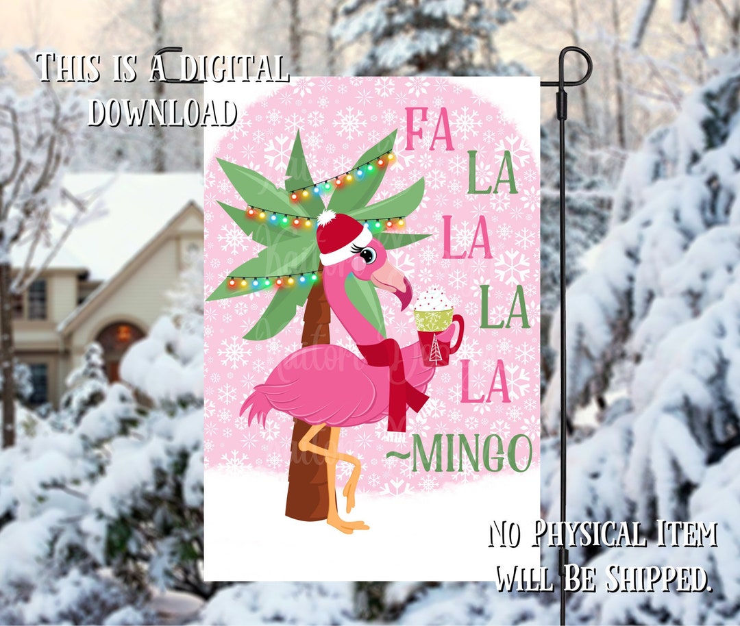 Fa La La La La mingo Christmas Flamingo Garden Flag Sublimation Design