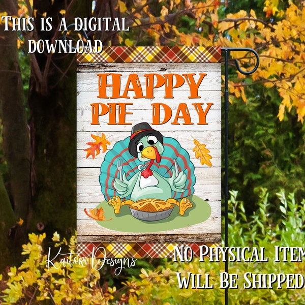 Happy Pie Day Thanksgiving Turkey Garden Flag Sublimation Design Template- Digital Download