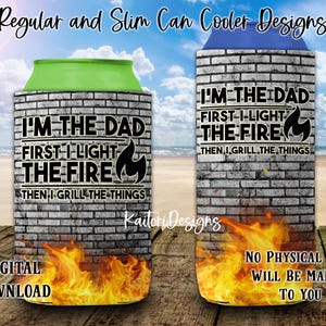 I'm The Dad Grilling Regular and Slim Can Cooler Sublimation Design-Digital Download