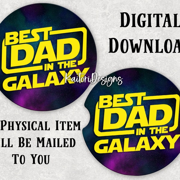 Best Dad In The Galaxy Car Coaster Sublimation Design Template- Digital Download