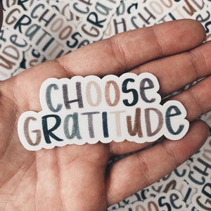Choose gratitude sticker | waterproof sticker | hydroflask sticker