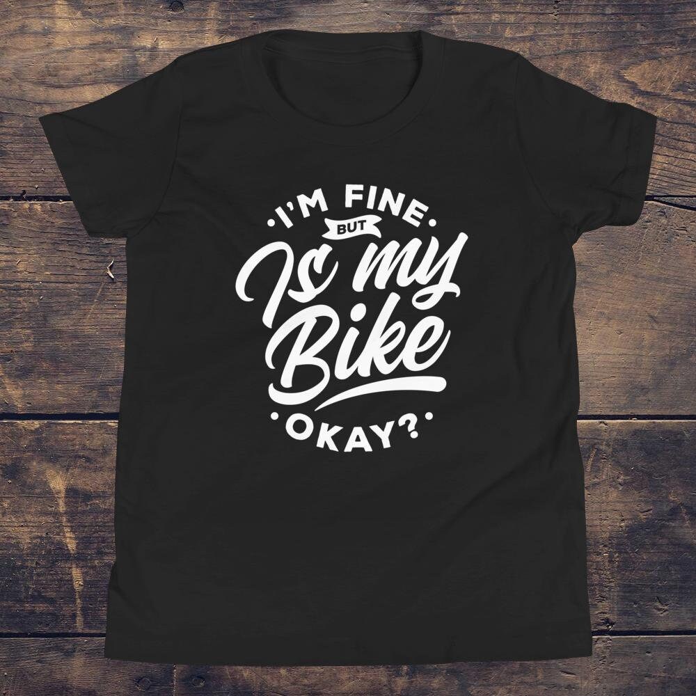 Youth I'm Fine... Is My Bike Okay? 2 T-Shirt