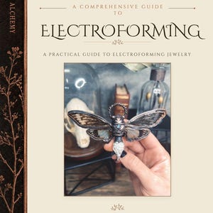 Electroforming Jewelry Tutorial • Copper Electroforming Guide (Digital PDF eBook)