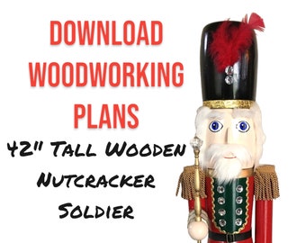 Woodworking Plans for Giant Christmas Holiday Wooden Nutcracker style Soldier - 42" Tall download woodturning plans