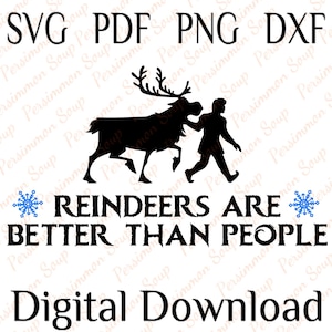 Frozen 2 SVG Rentier sind besser als Menschen Sven Kristoff Anna Elsa Let It Go Digitaler Download Cricut Silhouette Clipart Schnittdatei png pdf