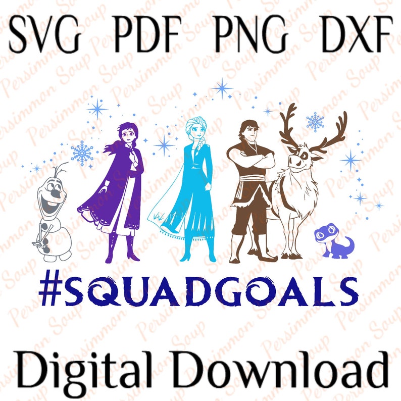 Frozen 2 SVG Squad Goals Digital Download Cricut Silhouette | Etsy