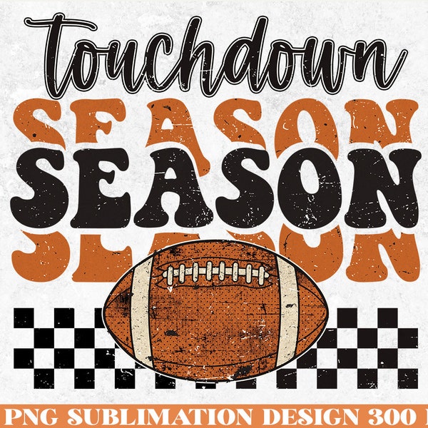 Touchdown season png , retro sublimation design , football game shirt , groovy autumn clipart , commercial use , instant download