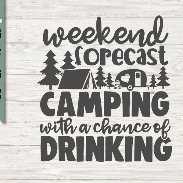 weekend forecast camping with a chance of drinking svg / camping svg / camping shirt printable / camping design dxf / camping svg vector