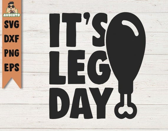 Its Leg Day Svg / Thanksgiving Svg / Funny Thanksgiving Print - Etsy Its Leg Day Svg / Thanksgiving Svg / Funny Thanksgiving Print - Etsy