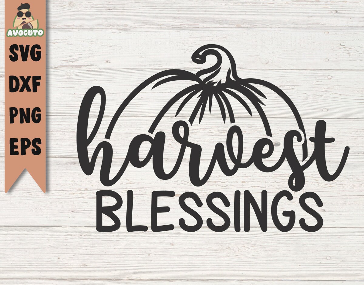 Harvest Blessings SVG / Harvest Svg / Fall Sayings Svg / Etsy