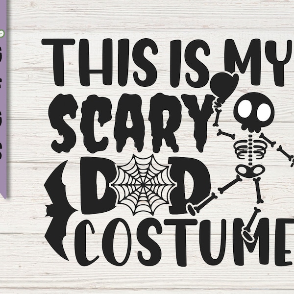 this is my scary dad costume svg / halloween svg / halloween costume printable / halloween silhouette / funny halloween printable shirt