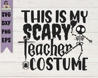 Buy This is My Scary Teacher Costume Svg / Halloween Svg / Online in India  