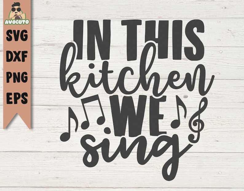 in this kitchen we sing svg kitchen svg cooking cut file instant download printable vector apron design kitchen decoration towel