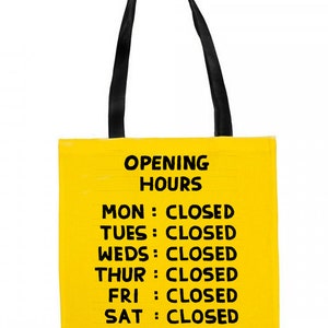 David Shrigley Opening Hours Tote Bag | Gifts for Him Her | Arty Birthday Gifts | Quirky Gifts for Art Lovers | Friends Birthday Presents