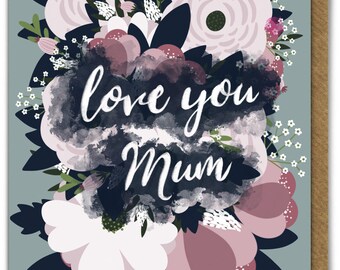 Happy Mother's Day Card | From Son or Daughter | lovely mothers day cards | Mother's Day Card - Love You Mum - Floral Spray Design