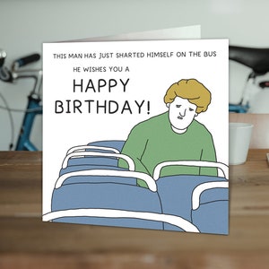 Funny Birthday Card | For Him Her | Friend Mate Bestie | Brother Sister Colleague | Obscure Humour | Sharted On Bus Designed by Otherwhats