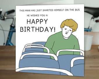 Funny Birthday Card | For Him Her | Friend Mate Bestie | Brother Sister Colleague | Obscure Humour | Sharted On Bus Designed by Otherwhats