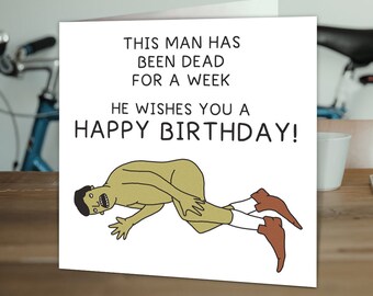 Funny Birthday Card | For Him Her | Friend Mate Bestie | Brother Sister Colleague | Obscure Humour | Dead Man Designed by Otherwhats