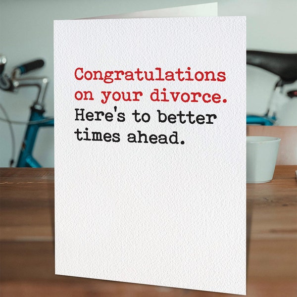 Divorce Congratulations Card |  Divorce Card For Men or Women | Congratulations On Your Divorce, Here's To Better Times Ahead