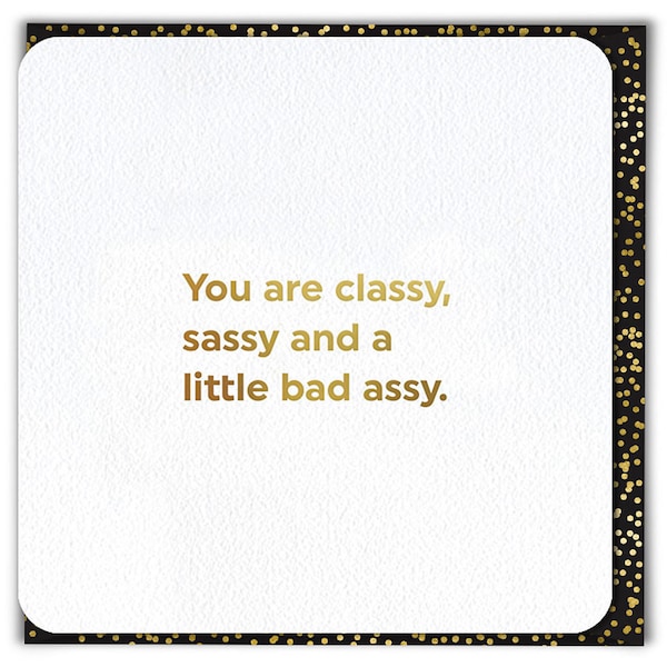 Funny Birthday Card (Gold Foiled) For Her | Friend Sister Wife Partner Bestie Colleague | Classy Sassy Bad Assy