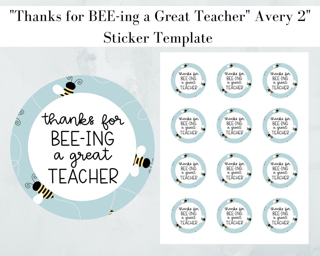 Thanks for Bee-ing a Great Teacher 2" Avery Sticker Template 2 Inches ...