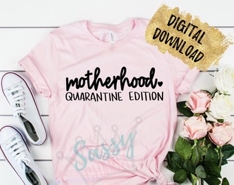 Mutterschaft Quarantäne Edition - Muttertagsgeschenk - Shirt Becher Aufkleber SVG - Hand beschriftet geschnitten Datei - sofortiger Download
