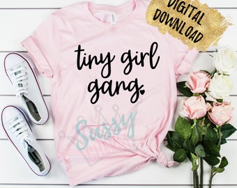Tiny Girl Gang - Shirt Becher Aufkleber SVG - Hand beschriftet geschnitten Datei - Instant Download
