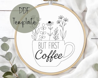 Patrón de bordado con frase divertida sobre café: Arte floral para aro (descarga en PDF, plantilla de 6 pulgadas)