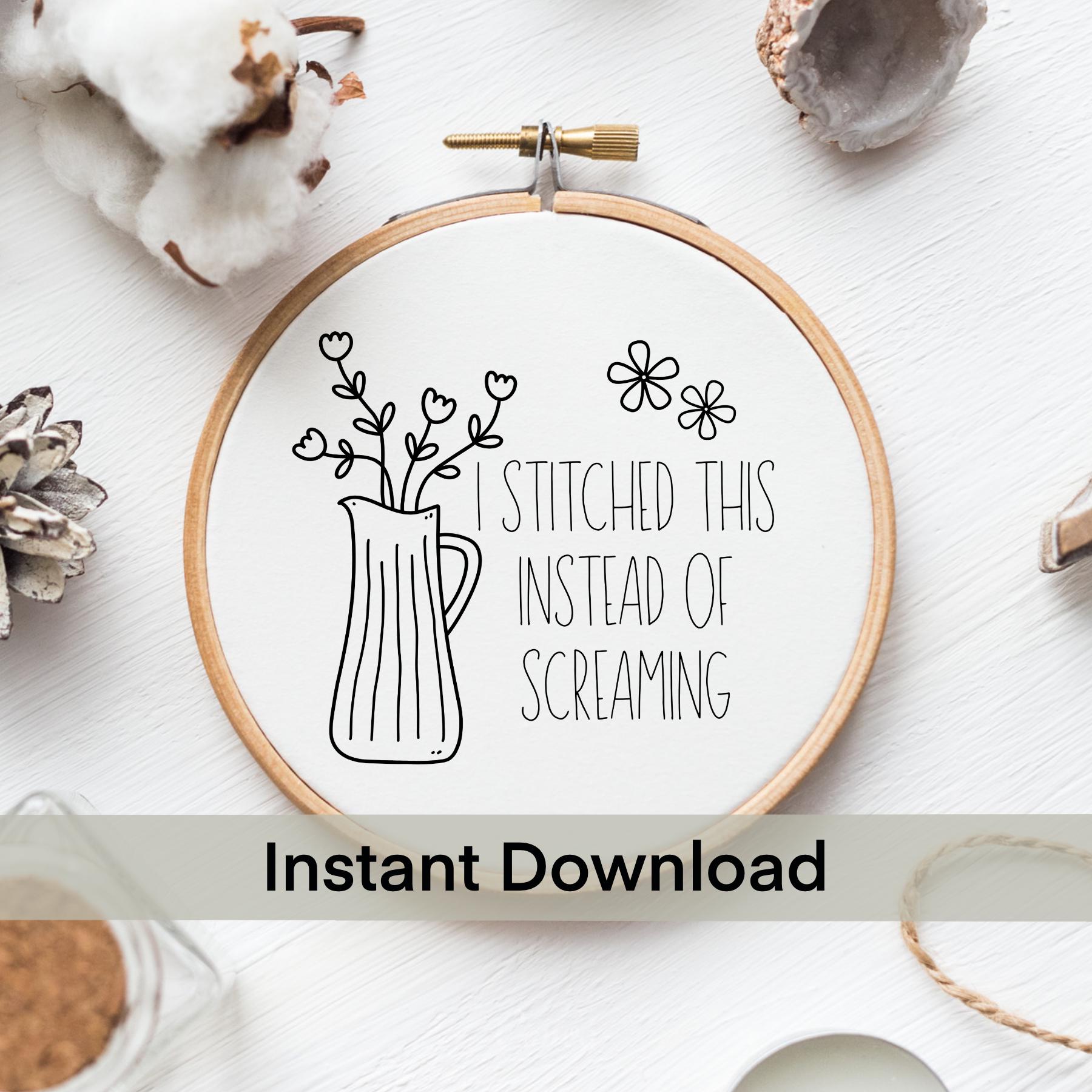 Funny Quote Embroidery Pattern Template,i Stitched This Instead of ...