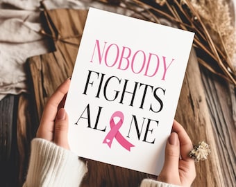 Tarjeta de felicitación imprimible con lazo rosa "Nadie lucha solo II" para el cáncer de mama - 5 x 7 con plantilla de sobre adicional