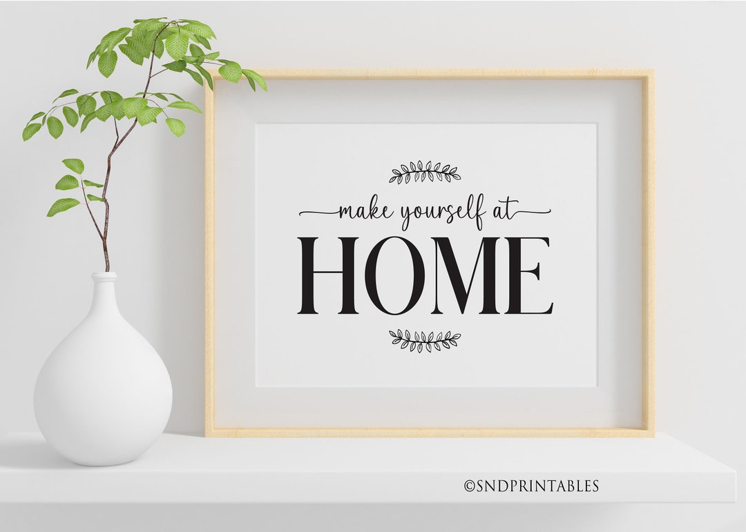 Make Yourself at Home Wall Art Printable Inspirational Wall Decor Guest