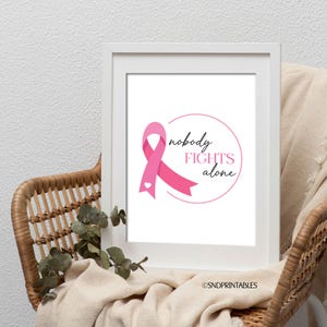 Nobody Fights Alone Pink Ribbon Printable for Breast Cancer Printable Wall Art