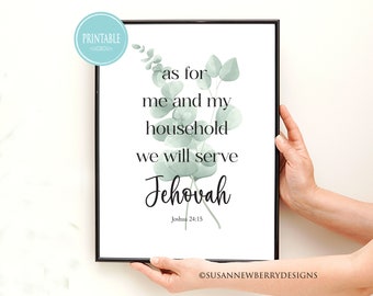 as for me and my household we will serve Jehovah Joshua 24v15 - Printable Wall Art - Christian Wall Art