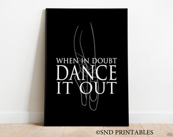 En caso de duda, ¡baila! Archivo de arte imprimible - Archivo digital - Descarga instantánea - Decoración de habitación de niña - Regalo para hija - Ballet imprimible
