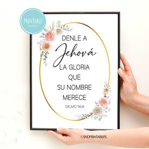 2025 JW Spanish Year Text - Denle a Jehova la gloria que su nombre merece - Wall Art Printable with Roses Christian Wall Art - Psalm 96:8