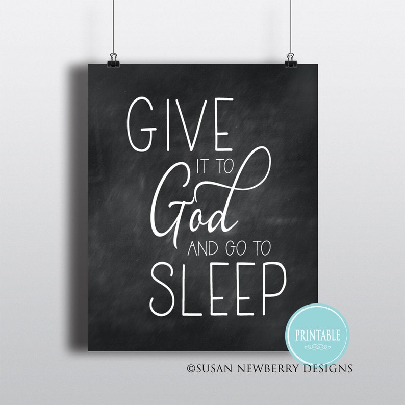 Printable Art Give it to God and go to sleep bedroom print Chalkboard Typography Word Art Printable in 8 x 10 and 12 x 16 Digital File