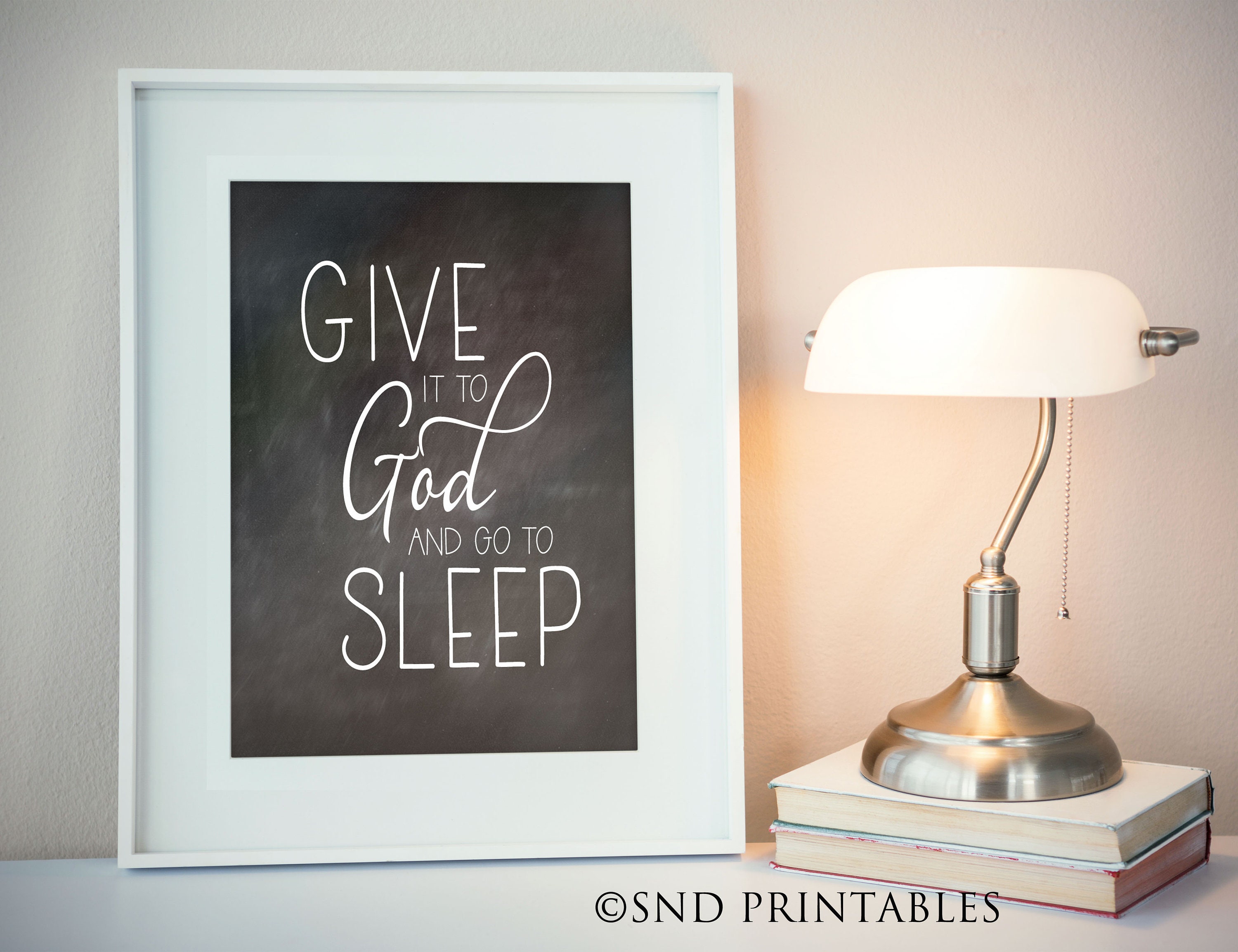 Printable Art Give it to God and go to sleep bedroom print Chalkboard Typography Word Art Printable in 8 x 10 and 12 x 16 Digital File