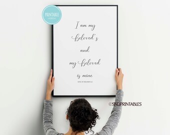 I am my beloveds and my beloved is mine - Christian Wall Art - Digital Download