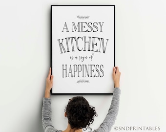 Una cocina desordenada es señal de felicidad. Arte de pared imprimible. Decoración de pared de cocina. Arte de pared de cocina.