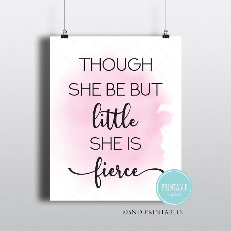 Though She Be but Little She is Fierce Inspirational Quote Etsy