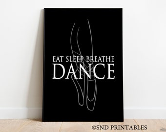 Archivo imprimible de arte de pared "Comer, dormir, respirar, bailar" en negro - Descarga instantánea - Decoración de habitación de niña - Regalo para hija - Ballet imprimible