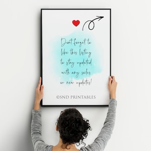 May include: A printable sign with a blue watercolour background and white text that reads "Don't forget to like this listing to stay updated with any sales or new updates!"  A red heart and arrow are in the top left corner. The text "OSND PRINTABLES" is in the bottom centre.