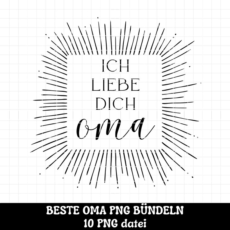 Pu&ograve; includere: Grafica in bianco e nero con una cornice a raggiera e il testo "Ich liebe dich oma" in un font scritto a mano.