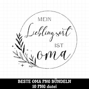 Pu&ograve; includere: Grafica in bianco e nero con una ghirlanda di foglie e il testo "Mein Lieblingssort ist Oma" in un cerchio.