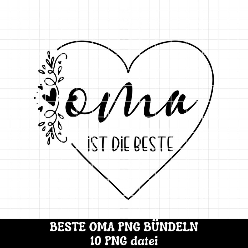 Pu&ograve; includere: Grafica in bianco e nero con una forma di cuore e il testo "Oma ist die Beste" (La nonna &egrave; la migliore).