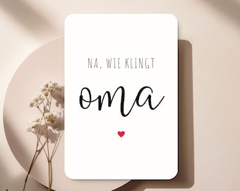 Schwangerschaft verkünden Karte – "Na, wie klingt Oma?" – Lustige & Trendige Überraschungskarte für werdende Omas