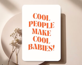 Karte zur Geburt „Cool people make cool babies“ – Glückwunschkarte Baby – Geschenk für neue Eltern – Babykarte, Geburt, Nuovi Genitori